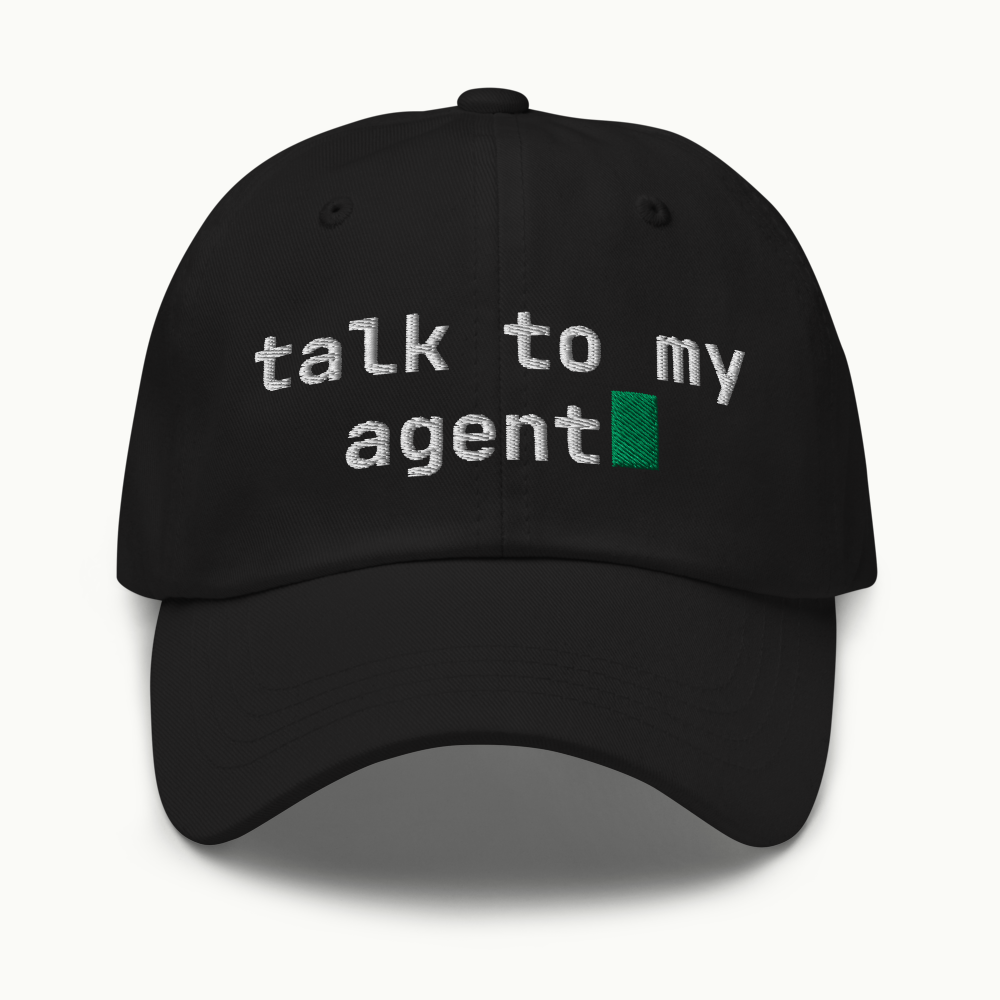 003.11 talk to my agent cap — black Yupoong 6245CM dad hat, front embroidery