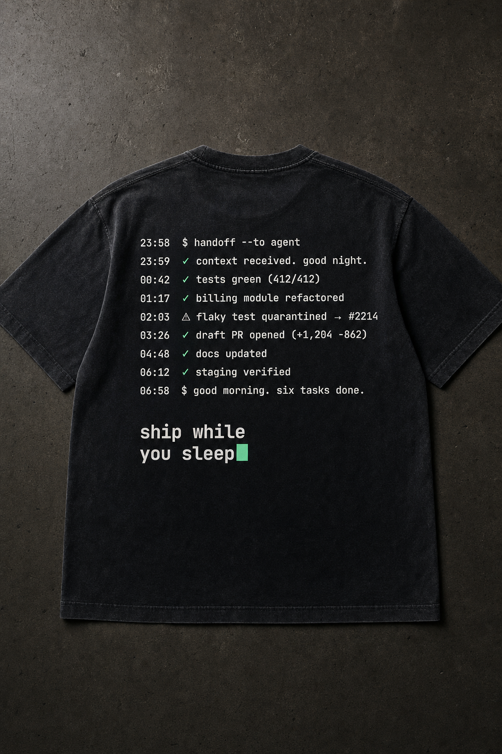 ship while you sleep tee — back