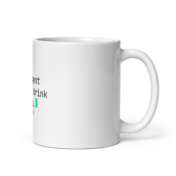 ‘the agent doesn’t drink this.’ mug